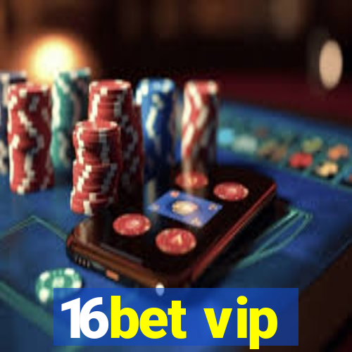 16bet vip